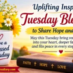 uplifting inspiration tuesday blessings